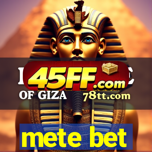 mete bet